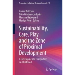 Sustainability, Care, Play and the Zone of Proximal Development: A Developmental Perspective on Childhood