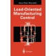 Load-oriented Manufacturing Control