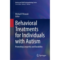 Behavioral Treatments for Individuals with Autism: Promoting Longevity and Durability