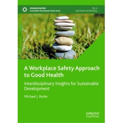 A Workplace Safety Approach to Good Health: Interdisciplinary Insights for Sustainable Development