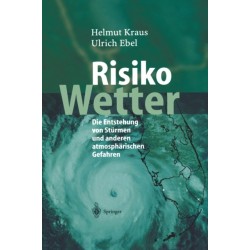 Risiko Wetter: Die Entstehung Von Sturmen Und Anderen Atmospharischen Gefahren