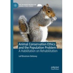 Animal Conservation Ethics and the Population Problem: A Habilitation on Rehabilitation