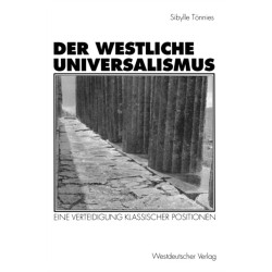 Der westliche Universalismus: Eine Verteidigung klassischer Positionen