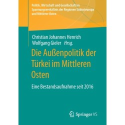 Die Außenpolitik der Turkei im Mittleren Osten: Eine Bestandsaufnahme seit 2016