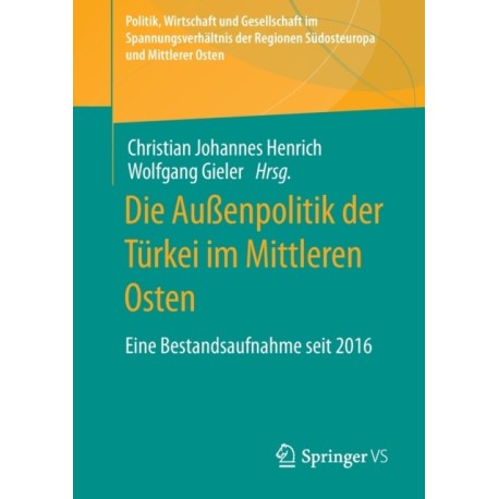 Die Außenpolitik der Turkei im Mittleren Osten: Eine Bestandsaufnahme seit 2016