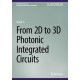 From 2D to 3D Photonic Integrated Circuits