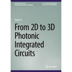 From 2D to 3D Photonic Integrated Circuits