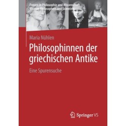 Philosophinnen der griechischen Antike: Eine Spurensuche