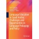 Language Education in Saudi Arabia: Challenges and Opportunities in Language Pedagogy and Policy
