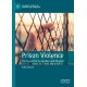 Prison Violence: The Search for Recognition and Respect