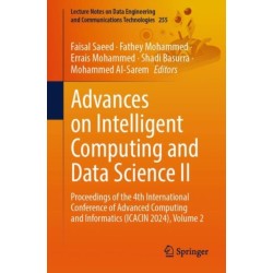 Advances on Intelligent Computing and Data Science II: Proceedings of the 4th International Conference of Advanced Computing and Informatics (ICACIN 2024), Volume 2
