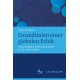 Grundlinien einer globalen Ethik: Gerechtigkeit, Politik und Kultur im 21. Jahrhundert