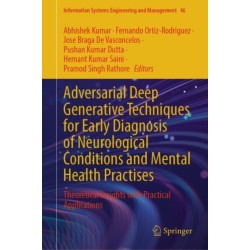 Adversarial Deep Generative Techniques for Early Diagnosis of Neurological Conditions and Mental Health Practises: Theoretical Insights with Practical Applications
