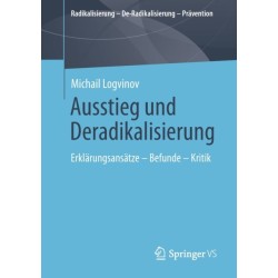 Ausstieg und Deradikalisierung: Erklarungsansatze – Befunde – Kritik