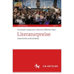Literaturpreise: Geschichte und Kontexte