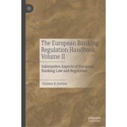 The European Banking Regulation Handbook, Volume II: Substantive Aspects of European Banking Law and Regulation