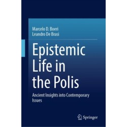 Epistemic Life in the Polis: Ancient Insights into Contemporary Issues