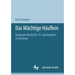 Das Machtige Hauflein: Nationale Musik des 19. Jahrhunderts in Russland