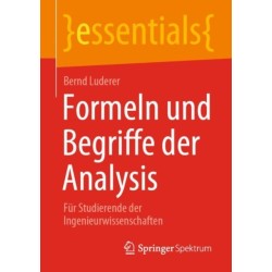 Formeln und Begriffe der Analysis: Fur Studierende der Ingenieurwissenschaften