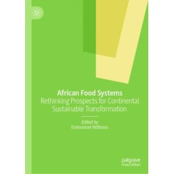 African Food Systems: Rethinking Prospects for Continental Sustainable Transformation