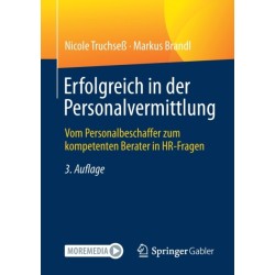 Erfolgreich in der Personalvermittlung: Vom Personalbeschaffer zum kompetenten Berater in HR-Fragen