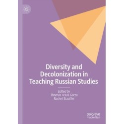 Diversity and Decolonization in Teaching Russian Studies