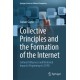 Collective Principles and the Formation of the Internet: Cultural Influences and Historical Impacts (Beginnings to 2010)