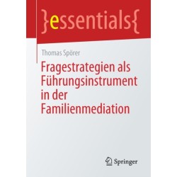 Fragestrategien als Fuhrungsinstrument in der Familienmediation