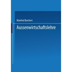 Außenwirtschaftslehre: Theorie und Politik