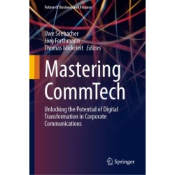 Mastering CommTech: Unlocking the Potential of Digital Transformation in Corporate Communications