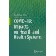 COVID-19: Impacts on Health and Health Systems