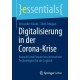 Digitalisierung in der Corona-Krise: Auswahl und Einsatz von innovativen Technologien fur die Logistik