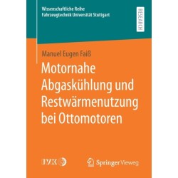 Motornahe Abgaskuhlung und Restwarmenutzung bei Ottomotoren