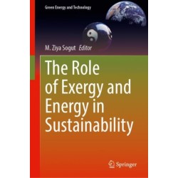 The Role of Exergy and Energy in Sustainability