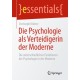 Die Psychologie als Verteidigerin der Moderne: Die unterschiedlichen Funktionen der Psychologie in der Moderne