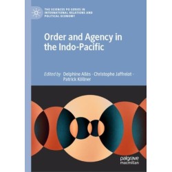 Order and Agency in the Indo-Pacific