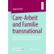 Care-Arbeit und Familie transnational: Rekonstruktionen sozialer Netzwerke ukrainischer Arbeitsmigrantinnen