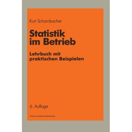Statistik im Betrieb: Lehrbuch mit praktischen Beispielen