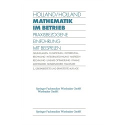 Mathematik im Betrieb: Praxisbezogene Einfuhrung mit Beispielen