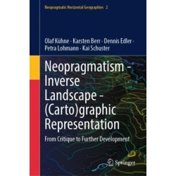 Neopragmatism - Inverse Landscape - (Carto)graphic Representation: From Critique to Further Development