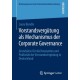 Vorstandsvergutung als Mechanismus der Corporate Governance: Grundsatze fur die Konzeption und Publizitat der Vorstandsvergutung in Deutschland
