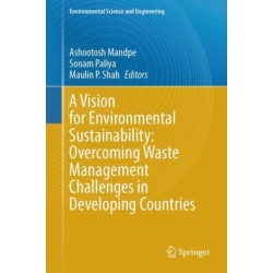 A Vision for Environmental Sustainability: Overcoming Waste Management Challenges in Developing Countries