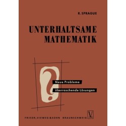 Unterhaltsame Mathematik: Neue Probleme - uberraschende Losungen
