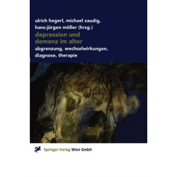 Depression Und Demenz Im Alter: Abgrenzung, Wechselwirkung, Diagnose, Therapie
