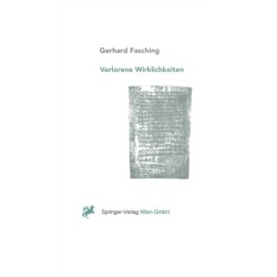 Verlorene Wirklichkeiten: Euber die Ungewollte Erosion Unseres Denkraumes Durch Naturwissenschaft und Technik