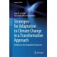 Strategies for Adaptation to Climate Change in a Transformative Approach: Building on the Bangladesh Experience