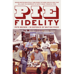 Pie Fidelity: In Defence of British Food