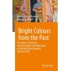 Bright Colours from the Past: The History, Chemistry, Characterisation and Application of Synthetic Dyes Between 1856 and 1914