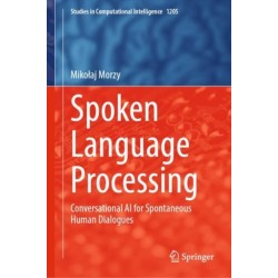 Spoken Language Processing: Conversational AI for Spontaneous Human Dialogues