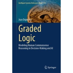 Graded Logic: Modeling Human Commonsense Reasoning in Decision-Making and AI